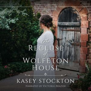 The Recluse of Wolfeton House, Kasey Stockton