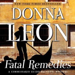 Fatal Remedies: A Commissario Guido Brunetti Mystery