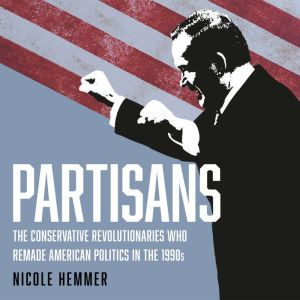 Partisans, Nicole Hemmer