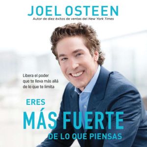 Eres mas fuerte de lo que piensas, Joel Osteen