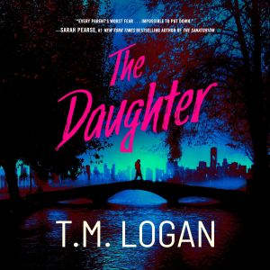 The Daughter, T.M. Logan