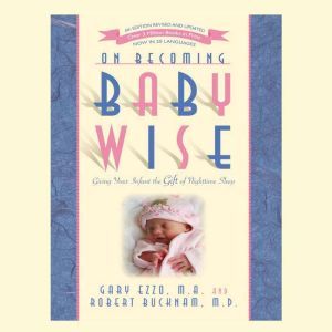 On Becoming Babywise, Gary Ezzo