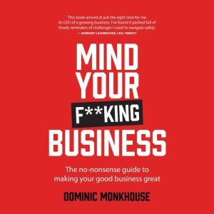Mind Your Fking Business, Dominic Monkhouse