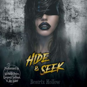 Hide  Seek, Beatrix Hollow
