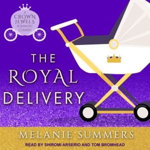 The Royal Delivery, Melanie Summers