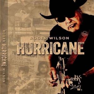 HURRICANE, Roger Wilson