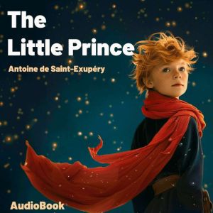 The Little Prince, Antoine de SaintExupery