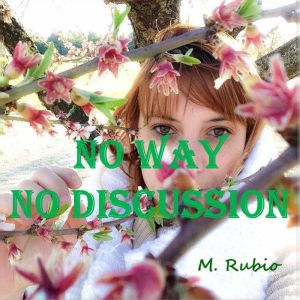 NO WAY, NO DISCUSSION, M. Rubio