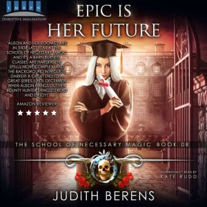 Epic Is Her Future, Judith Berens