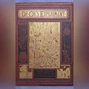 Doctor Oxs Experiment, Jules Verne