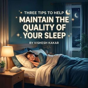 Three Tips to Help Maintain the Quali..., vishesh kakar