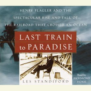 Last Train to Paradise, Les Standiford