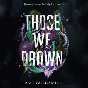 Those We Drown, Amy Goldsmith