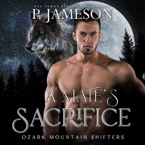A Mate's Sacrifice: Hot Paranormal Romance