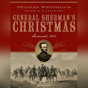 General Shermans Christmas, Stanley Weintraub