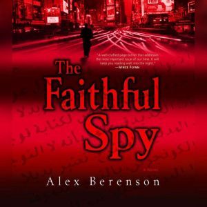 The Faithful Spy, Alex Berenson