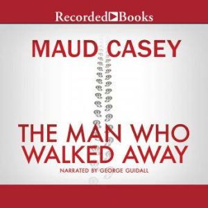 The Man Who Walked Away, Maude Casey