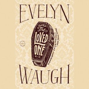 The Loved One, Evelyn Waugh