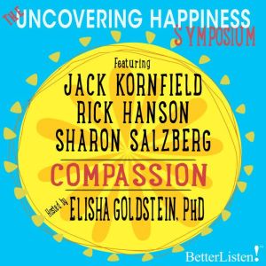 Uncovering Happiness Symposium: Compassion