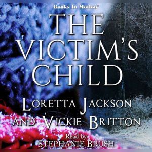 The Victims Child, Loretta Jackson