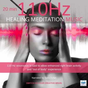 Healing Meditation Music 110 Hz 20 mi..., Sara Dylan