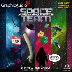 Space Team A Lot of Weird Space Shiz..., Barry J. Hutchison