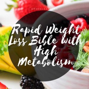 Rapid Weight Loss Bible With High Met..., Greenleatherr
