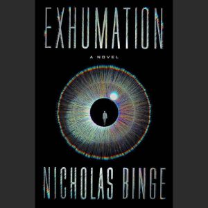 Exhumation, Nicholas Binge