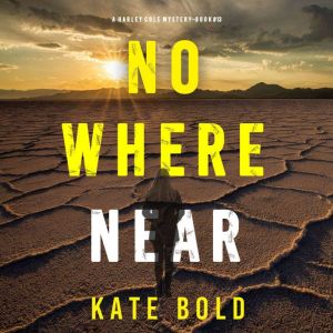 Nowhere Near A Harley Cole FBI Suspe..., Kate Bold