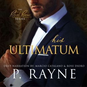 His Ultimatum, P. Rayne