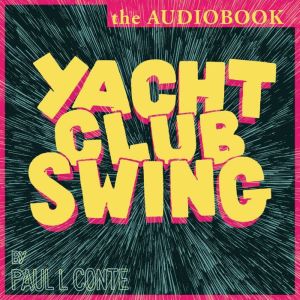 Yacht Club Swing: The Audiobook