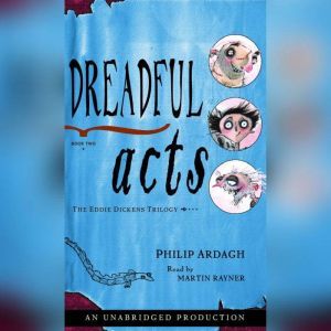 Dreadful Acts, Philip Ardagh