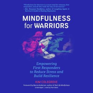 Mindfulness for Warriors, Kim Colegrove
