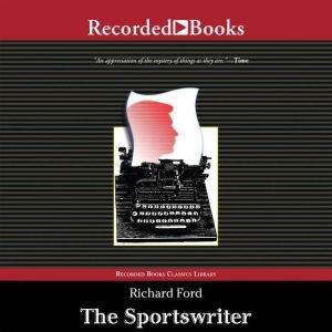 The Sportswriter, Richard Ford