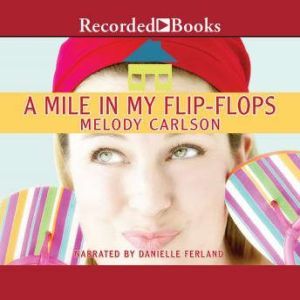 A Mile in my FlipFlops, Melody Carlson