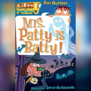 Mrs. Patty is Batty!, Dan Gutman