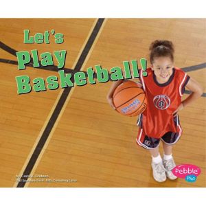 Lets Play Basketball!, Carol K. Lindeen