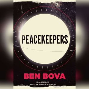 Peacekeepers, Ben Bova