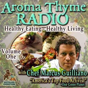 Aroma Thyme Radio with Chef Marcus Gu..., Marcus Guiliano