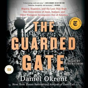 The Guarded Gate, Daniel Okrent