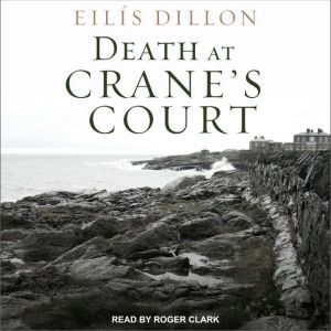 Death At Cranes Court, Eilis Dillon