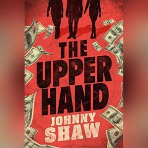 The Upper Hand, Johnny Shaw