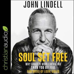 Soul Set Free, John Lindell