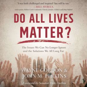 Do All Lives Matter?, Wayne Gordon