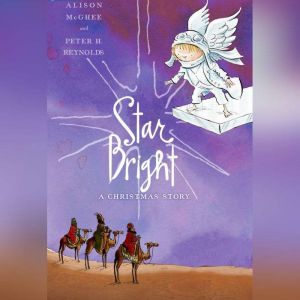 Star Bright, Alison McGhee and Peter H. Reynolds