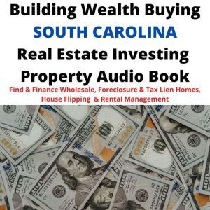 Building Wealth Buying SOUTH CAROLINA..., Brian Mahoney