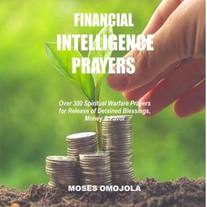 Financial Intelligence Prayers Over ..., Moses Omojola