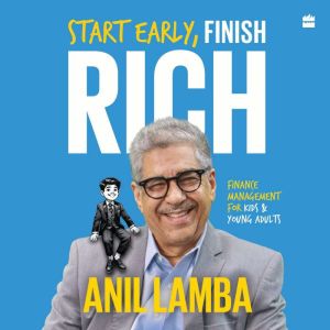 Start Early, Finish Rich, Anil Lamba