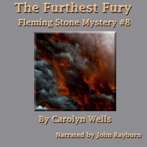 The Furthest Fury, Carolyn Wells
