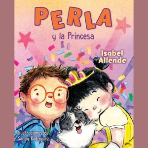 Perla y la Princesa Perla and the Pr..., Isabel Allende